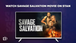 How To Watch Savage Salvation Movie in France on Stan