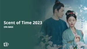 How to Watch Scent Of Time 2023 in Germany On Max