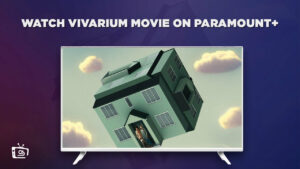 How To Watch Vivarium Movie outside France on Paramount Plus