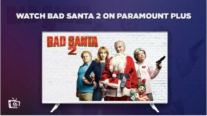 How To Watch Bad Santa 2 in Germany On Paramount Plus (Easy Steps)