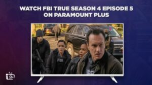 How To Watch FBI True Season 4 Episode 5 in France On Paramount Plus