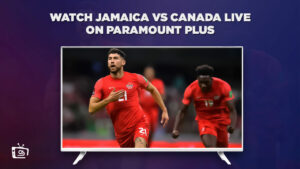 How To Watch Jamaica Vs Canada Live in France On Paramount Plus-Concacaf Nations League Quarter Final Leg 1