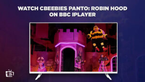 How to Watch CBeebies Panto: Robin Hood Outside UK on BBC iPlayer