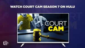 How to Watch Court Cam Season 7 in Italy on Hulu (Advanced Strategies)