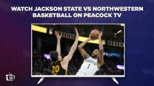 How to Watch Jackson State vs Northwestern Basketball in Germany on Peacock