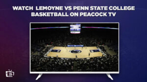 How to Watch Le Moyne vs Penn State College Basketball in Germany on Peacock