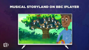 How to Watch Musical Storyland in South Korea on BBC iPlayer [Master Guide]