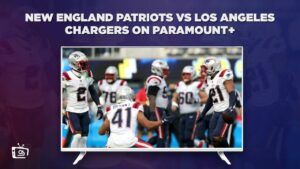 How To Watch New England Patriots vs Los Angeles Chargers in Germany on Paramount Plus