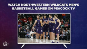 How to Watch Northwestern Wildcats Men’s Basketball Games in Germany on Peacock [Easy Hack]
