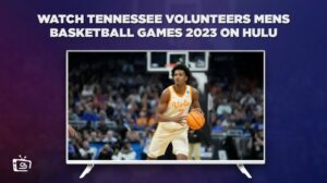 How to Watch Tennessee Volunteers Mens Basketball Games 2023 in Japan on Hulu Easily