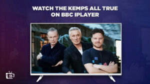 How to Watch The Kemps All True in South Korea on BBC iPlayer