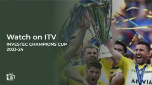 How to Watch Investec Champions Cup 2023-24 in Espana on ITV (The Comprehensive Guide)
