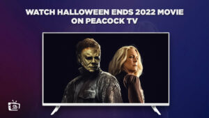 How to Watch Halloween Ends 2022 Movie in Germany on Peacock [Easily]