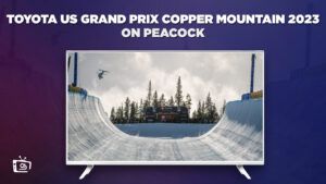 How to Watch Toyota US Grand Prix Copper Mountain 2023 in Germany on Peacock [Quick Hack]