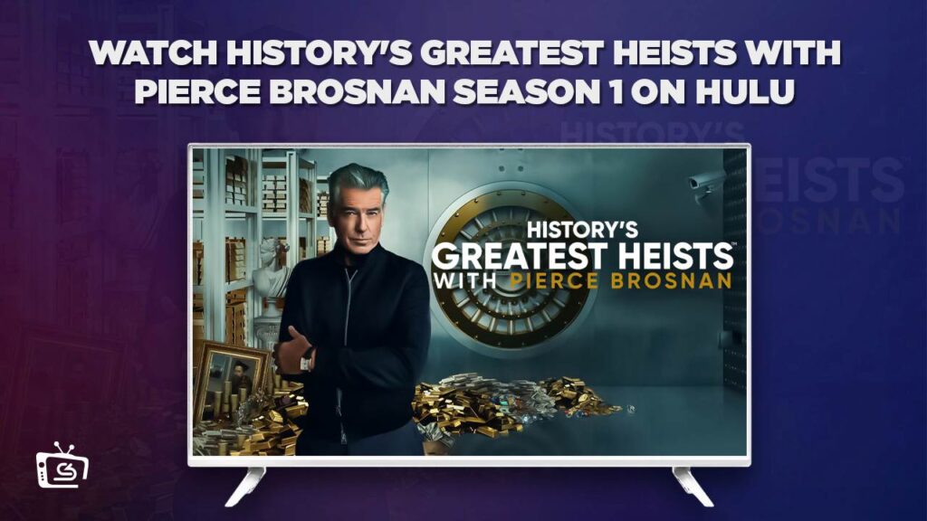 How to Watch History’s Greatest Heists with Pierce Brosnan Season 1 in Germany on Hulu [In 4K Result]