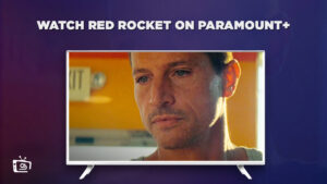 How To Watch Red Rocket in UK on Paramount Plus