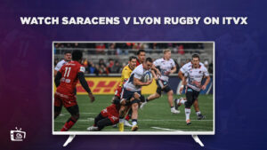 How to Watch Saracens v Lyon Rugby in New Zealand on ITVX [Online Free]