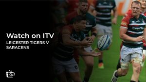 How to Watch Leicester Tigers v Saracens Rugby in Italy on ITV [Live Stream]