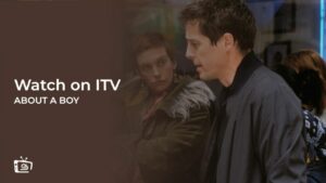 How to Watch About a Boy in Italy on ITV [Online Free]