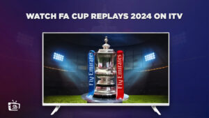 How to Watch FA Cup Replays 2024 in Germany on ITV [Online Free]