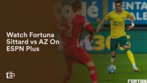 Regardez Fortuna Sittard contre AZ en France Sur ESPN Plus
