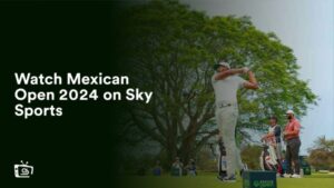 Guarda il Messicano Aperto 2024 in Italia su Sky Sports