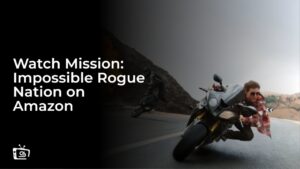 Regardez Mission: Impossible Rogue Nation en France sur Amazon Prime