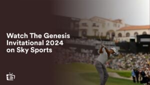 Regardez The Genesis Invitational 2024 en France sur Sky Sports