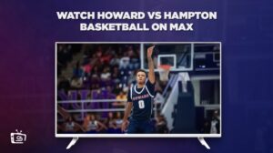 How To Watch Howard vs Hampton Basketball in Japan on Max?
