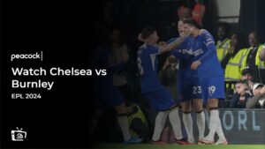 Watch Chelsea vs Burnley EPL in Italy on Peacock 